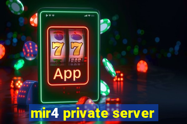 mir4 private server